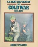 U.S. Army uniforms of the Cold War, 1948-1973 /