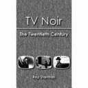 TV noir : the twentieth century /
