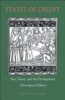 States of credit : size, power, and the development of European polities /