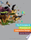 The principles & processes of interactive design /