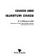 Chaos and quantum chaos /
