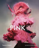 Pink, the history of a punk, pretty, powerful color /