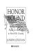 Honor bound : a gay American fights for the right to serve his country /