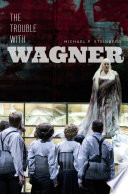 The trouble with Wagner /