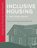 Inclusive housing : a pattern book : design for diversity and equality /