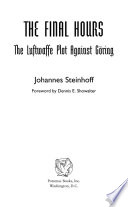 The final hours : the Luftwaffe plot against Göring /