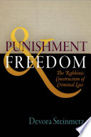 Punishment and freedom : the rabbinic construction of criminal law /