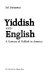 Yiddish and English : a century of Yiddish in America /