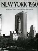 New York 1960 : architecture and urbanism between the Second World War and the Bicentennial /