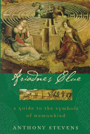 Ariadne's clue : a guide to the symbols of humankind /