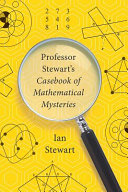 Professor Stewart's casebook of mathematical mysteries /