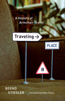 Traveling in place : a history of armchair travel /