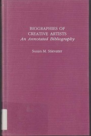 Biographies of creative artists : an annotated bibliography /