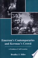 Emersons contemporaries and Kerouacs crowd : a problem of self-location /