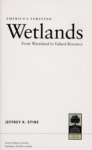 America's forested wetlands : from wasteland to valued resource /