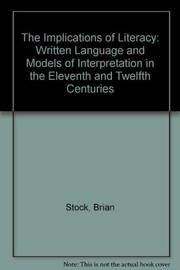 The implications of literacy : written language and models of interpretation in the eleventh and twelfth centuries /
