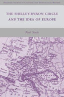 The Shelley-Byron circle and the idea of Europe /