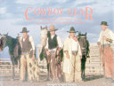 Cowboy gear : a photographic portrayal of the early cowboys and their equipment /