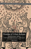 Demons of urban reform : early European witch trials and criminal justice, 1430-1530 /