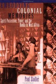 Embodying colonial memories : spirit possession, power, and the Hauka in West Africa /