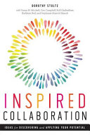 Inspired collaboration : ideas for discovering and applying your potential /