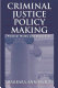 Criminal justice policy making : federal roles and processes /