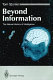 Beyond information : the natural history of intelligence /