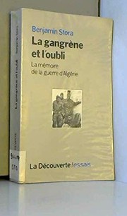 La Gangrène et l'oubli : la mémoire de la guerre d'Algérie /