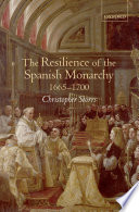 The resilience of the Spanish monarchy, 1665-1700 /