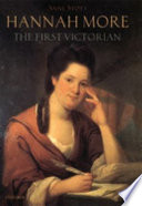 Hannah More : the first Victorian /