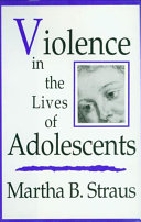 Violence in the lives of adolescents /