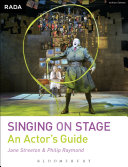 Singing on stage : an actors' guide /