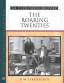 The roaring twenties : an eyewitness history /