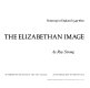The Elizabethan image: painting in England, 1540-1620 /