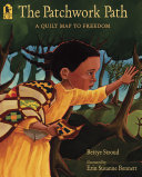 The patchwork path : a quilt map to freedom /