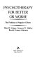 Psychotherapy for better or worse : the problem of negative effects /