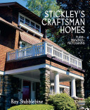Stickley's craftsman homes : plans, drawings, photographs /