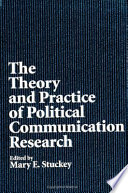 The theory and practice of political communication research /