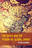 The BRICS and the future of global order /