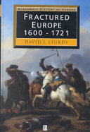 Fractured Europe, 1600-1721 /