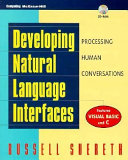 Developing natural language interfaces : processing human conversations /