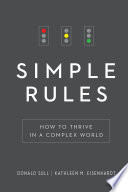 Simple rules : how to thrive in a complex world /