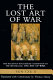 The lost art of war /