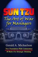 Sun tzu : the art of war for managers : new translation with commentary : 50 rules for strategic thinking /