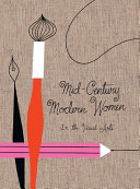 Mid-century modern women in the visual arts /