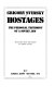 Hostages : the personal testimony of a Soviet Jew /