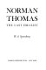Norman Thomas, the last idealist /