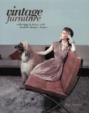 Vintage furniture : collecting & living with modern design classics /