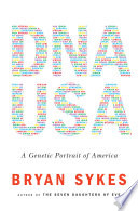 DNA USA : a genetic portrait of America /