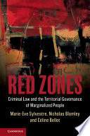 Red zones : criminal law and the territorial governance of marginalized people /